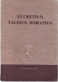 Latin olvasókönyv. A gimnáziumok IV. osztálya számára. Szemelvények Lucretius, Horatius, Tacitus műveiből