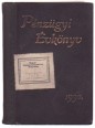 Arday Pénzügyi Évkönyve a magy. kir. Pénzügyőrség és az összes pénzügyi közegek számára. 1930. 46. évf.