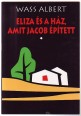 Eliza és a ház, amit Jacob épített I-II. kötet