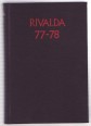 Rivalda 77 - 78. Hat magyar színmű