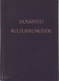 Dunántúli kulturmunkások. A Dunántúl művelődéstörténete életrajzokban