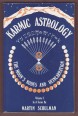 Karmic Astrology. The Moon's Nodes and Reincarnation Vol. I.