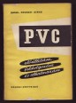 A PVC előállítása, feldolgozása és alkalmazása