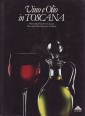 Vino e Oilo in Toscana, Wine and olive oil in Tuscany, Wein und Olivenöl in der Toskana