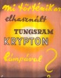 Mi történik az elhasznált Tugsram krypton lámpával?
