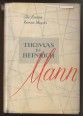 Thomas és Heinrich Mann. A két író-testvér szenvedése, küzdelme és nagysága