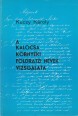 A Kalocsa környéki földrajzi nevek vizsgálata. I. Az ember és a táj kapcsolatának tükröződése a földrajzi nevekben