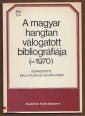 A magyar hangtan válogatott bibliográfiája (-1970)