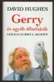Gerry és egyéb állatfajták. Gerald Durrell arcképe