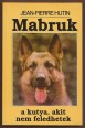 Mabruk, a kutya, akit nem feledhetek