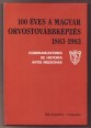 100 éves a magyar orvostovábbképzés 1883-1983