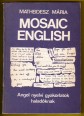 Mosaic English (Everyday Reading and Writing). Angol nyelvi gyakorlatok haladóknak