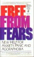 Free From Fears. New Help For Anxiety, Panic and Agoraphobia