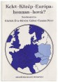 Kelet-Közép-Európa: honnan-hová?