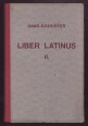 Liber Latinus II. Ein Lateinbuch für die dritte Klasse der österreichischen Mittelschulen und Hauptsculen