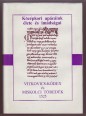 Vitkovics-kódex 1525. A nyelvemlék hasonmása és betűhű átirata bevezetéssel és jegyzetekkel; Miskolci töredék 1525. A nyelvemlék hasonmása és betűhű átirata bevezetéssel és jegyzetekkel