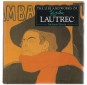 The Life and Works of Lautrec