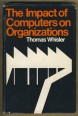 The Impact of Computers on Organization