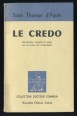 Le Credo. Introduction, traduction et notes par un moine de Fontgombault