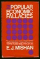 21 Popular Economic Fallacies