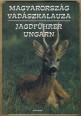 Magyarország vadászkalauza. Jagdführer Ungarn