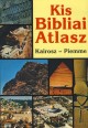 Kis bibliai atlasz. A Biblia történelme, földrajza és régészete