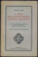 A régi magyar művészet európai helyzete. A Magyar Tudományos Akadémiában 1923. III. 12. bemutatott székfoglaló értekezés