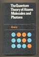 The Quantum Theory of Atoms Molecules and Photons