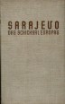 Sarajevo. Das Schicksal Europas.