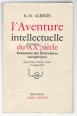 L'aventure intellectuelle du XXe siecle - Panorama des litteratures europeennes 1900-1970