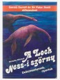 A Loch Ness-i szörny. Dokumentumok, riportok