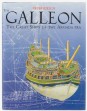 The Galleon. The Great Ships of the Armada Era