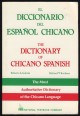 El Diccionario del Espanol Chicano; The Dictionary of Chicano Spanish