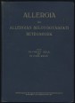 Allergia. Belgyógyászati klinikai tanulmány allergiás jelenségekről és kórképekről