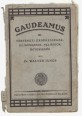 Gaudeamus III. Történeti érdekességek, jelmondatok, feliratok, ügyességek