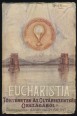 Az Eucharistia: áldozat, eledel, útravaló. Történetek az Eucharistia országából