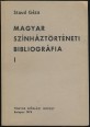 Magyar Színháztörténeti Bibliográfia I-II. kötet