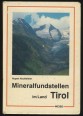 Mineralfundstellen. Tirol. Osttirol und Vorarlberg