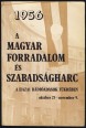 A magyar forradalom és szabadságharc a hazai rádióadások tükrében. 1956 október 23. - november 9.