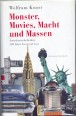 Monster, Movies, Macht & Massen. Amerikanische Kultur: 200 Lust und Last.