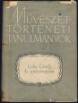 A Magyar Művészettörténeti Munkaközösség Évkönyve 1953. Művészettörténeti tanulmányok