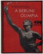 A berlini olimpia. Az 1936. évi berlini olimpia története