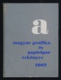 A magyar grafika és papíripar évkönyve 1967