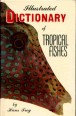 Illustrated Dictionary of Tropical Fishes