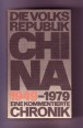 Die Volksrepublik China, 1949-1979. Eine kommentierte Chronik