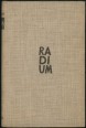 Rádium. Egy felfedezés regénye. I-II. kötet