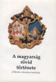 A magyarság rövid története (1526-tól a reformkor kezdetéig)