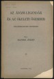 Az Ádám-legendák és az ókeleti ősember. Bölcsészdoktori értekezés