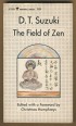 The Field of Zen. Contributions to The Middle Way, the Journal of the Buddhist Society