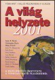 A világ helyzete 2001. A washingtoni Worldwatch Institute jelentése a fenntartható társadalomhoz vezető folyamatról